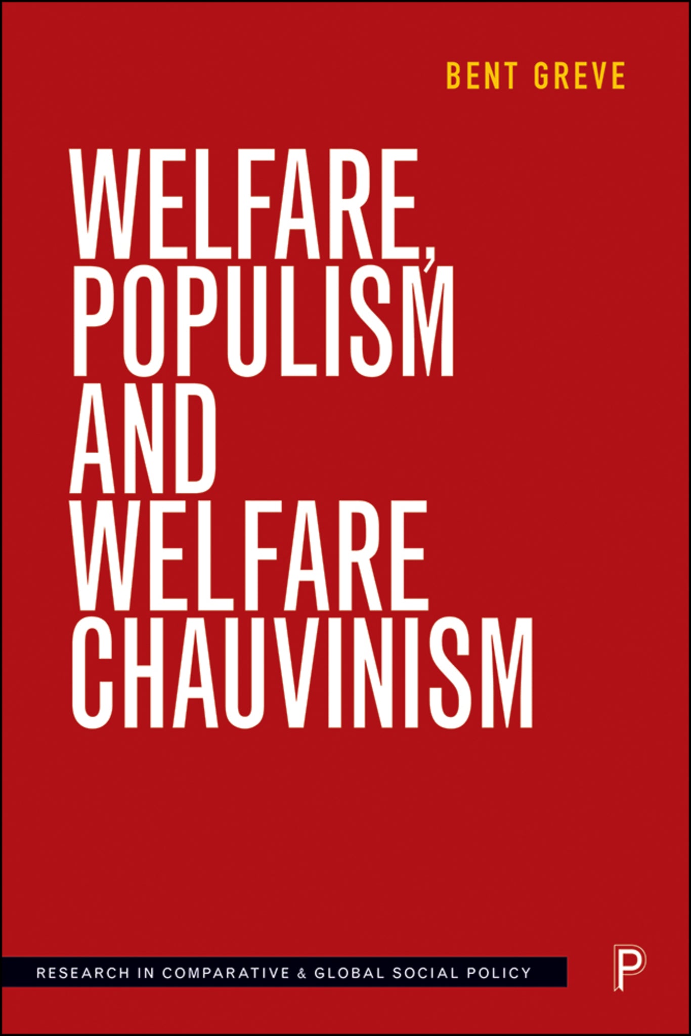 Cover image for Welfare, Populism and Welfare Chauvinism ISBN 9781447350439